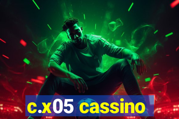 c.x05 cassino